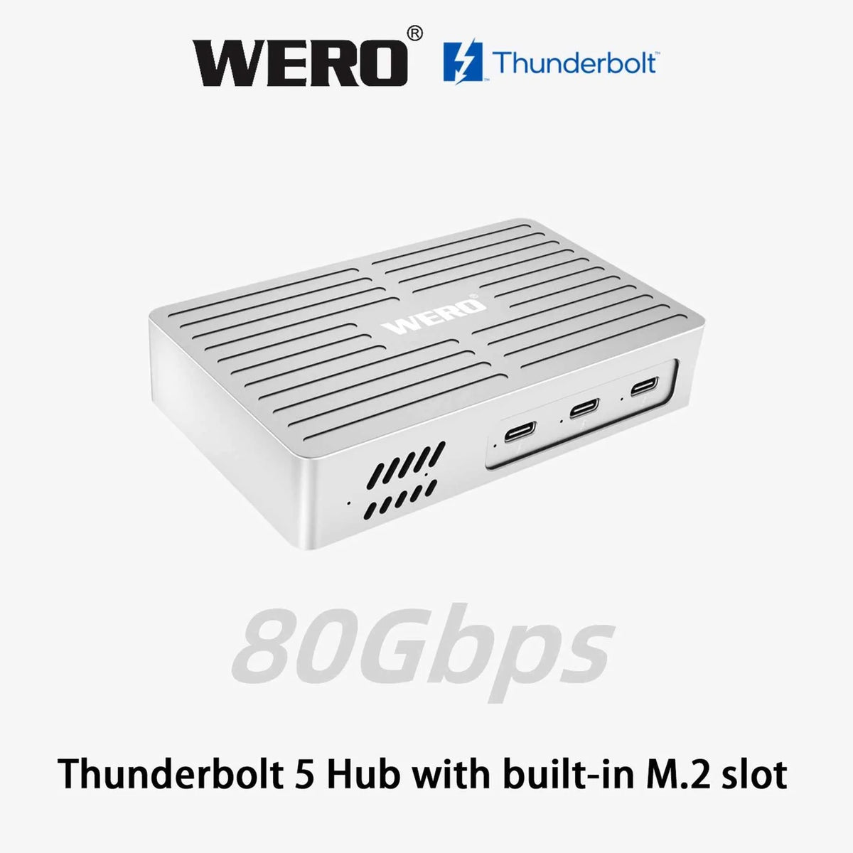 WERO Thunderbolt 5 Hub M.2 NVMe SSD Enclosure 80/120Gbps High Speed Docking Station(TBT5-HUB)