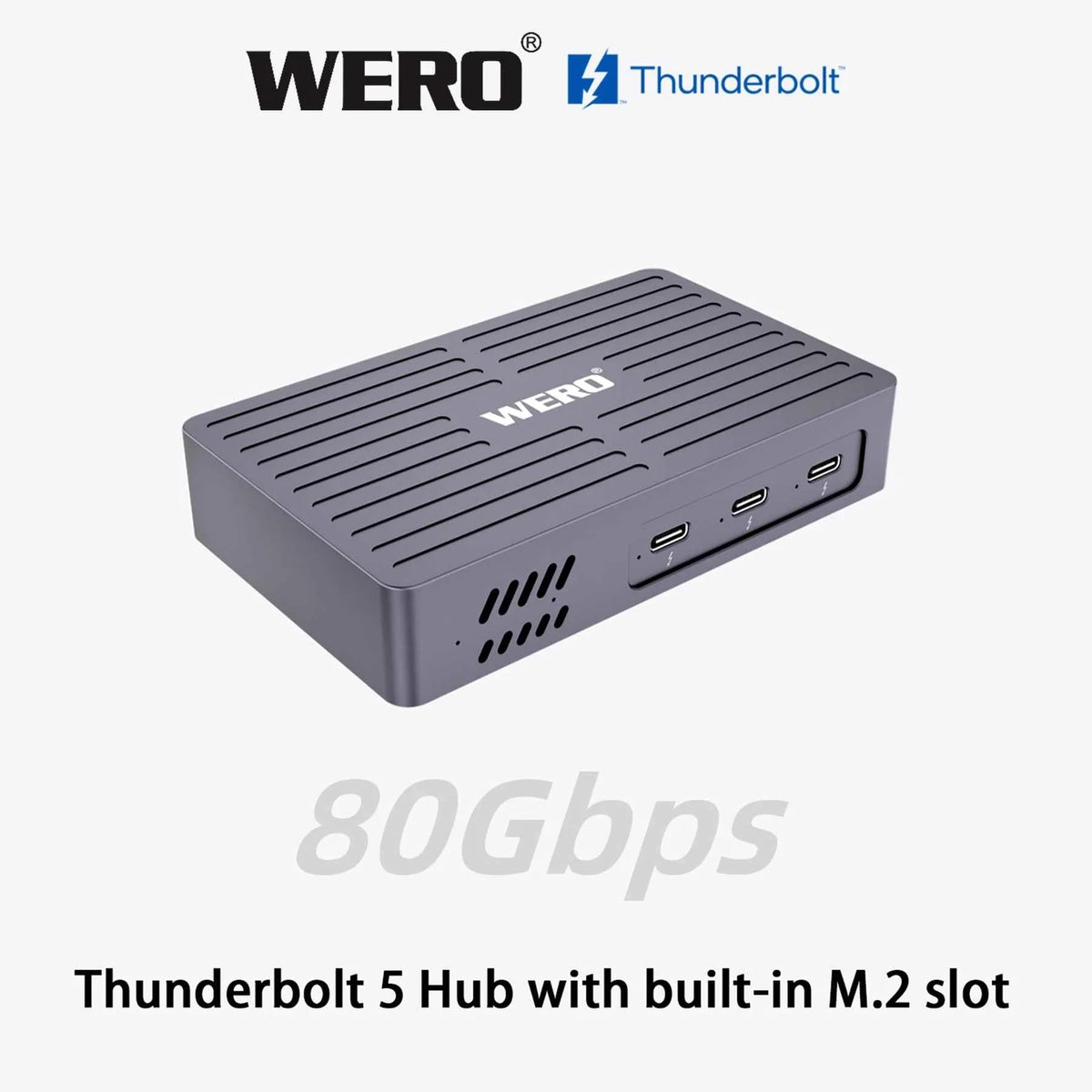 WERO Thunderbolt 5 Hub M.2 NVMe SSD Enclosure 80/120Gbps High Speed Docking Station(TBT5-HUB)