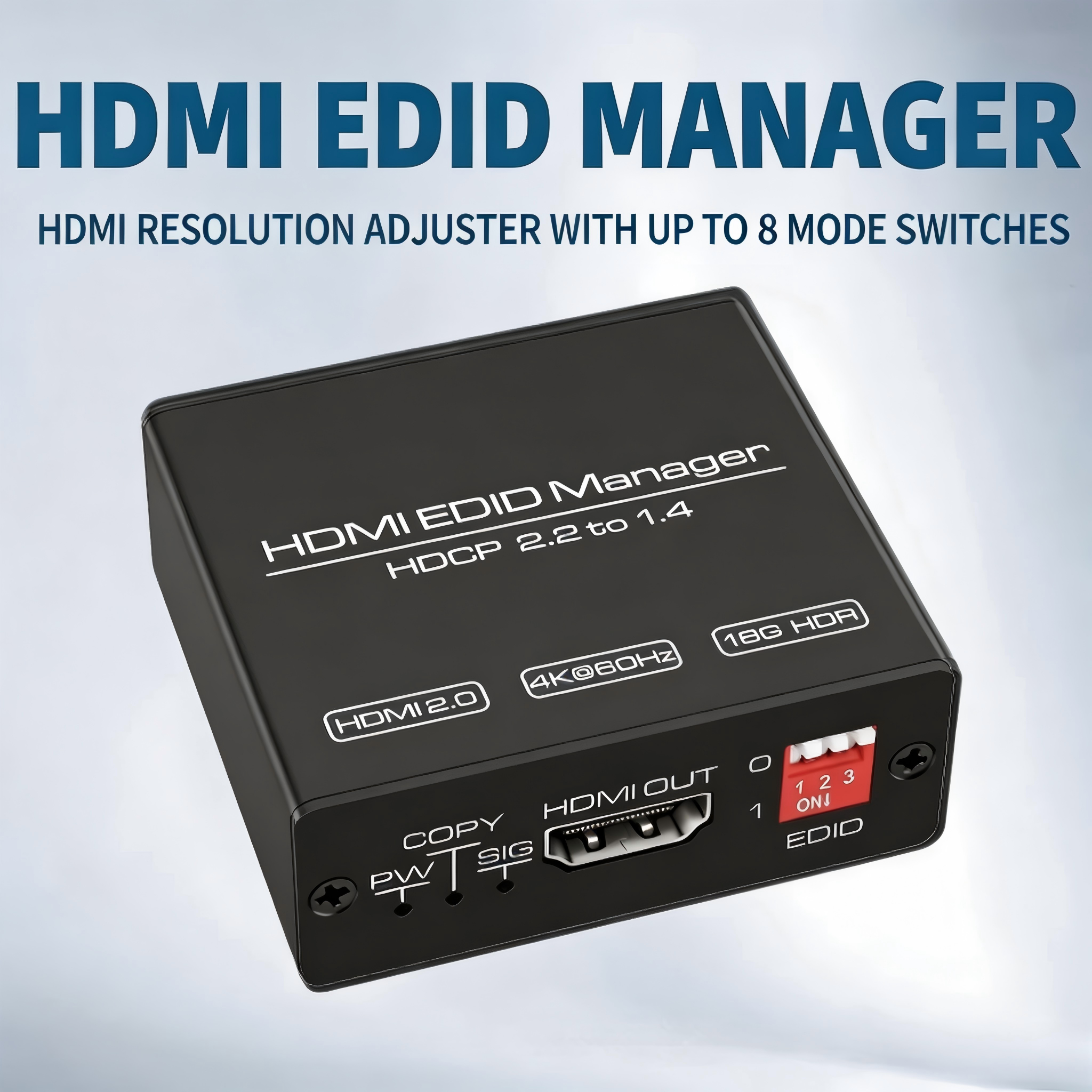 4K 60Hz HDMI 2.0 EDID Manager Emulator Copier ,8 Preset EDID Modes, 18Gbps HDR HDCP 2.2 to 1.4 Compatibility Fix for Laptop TV Projector-EX58-A-0-BK-V1-S1
